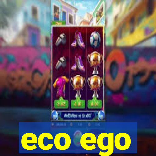 eco ego